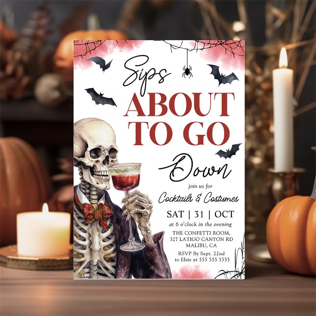 Adult Halloween Sips About to Go Down Skeleton Invitation (Creator Uploaded)