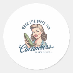 Adult Joke When Life Gives You Cucumber Humour Sar Classic Round Sticker