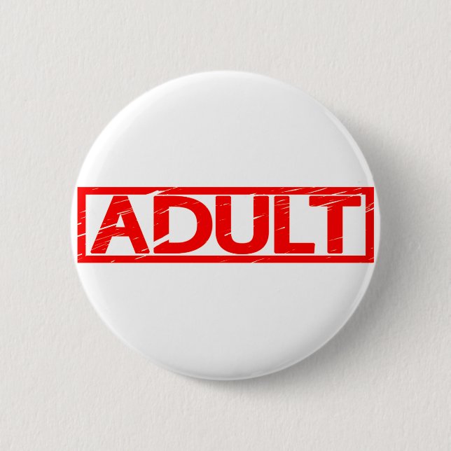 Adult Stamp 6 Cm Round Badge (Front)