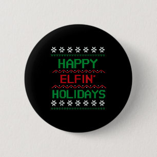 Adult Ugly Christmas Sweater Tee. Happy Elfin' Hol 6 Cm Round Badge