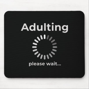 Adulting Humor Novelty Apparel, Adulting Please Wa Mouse Pad