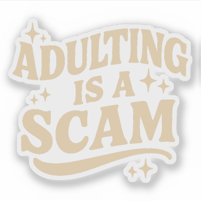 Adulting is a scam (Front)