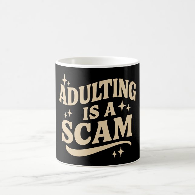 Adulting is a scam coffee mug (Center)