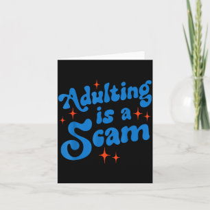 Adulting Is A Scam Funny Sarcastic Humour Quote Card
