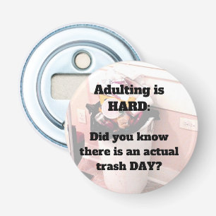 Adulting is HARD bottle opener