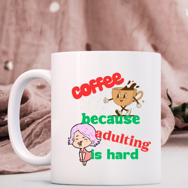 Adulting is Hard coffee mug (Creator Uploaded)