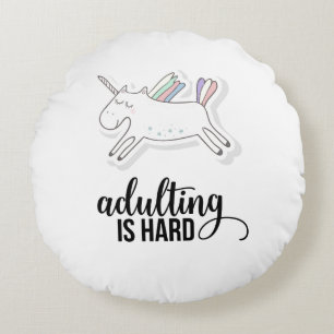 Adulting is Hard Funny Unicorn Round Cushion