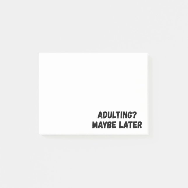 Adulting Maybe Later Post-it Notes (Front)