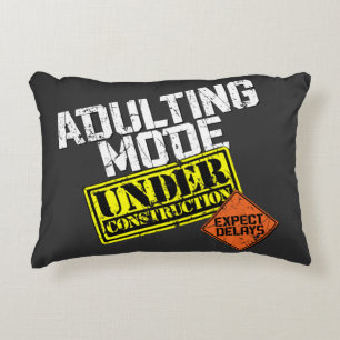Adulting Mode Under Construction a Funny Adulting  Decorative Cushion