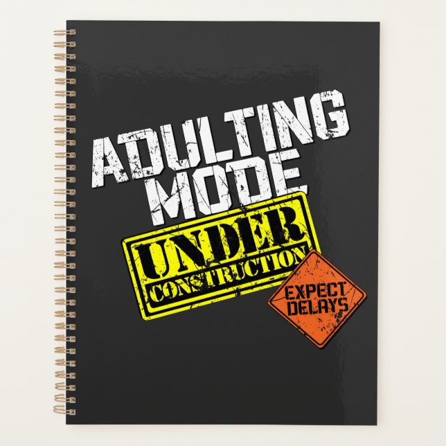 Adulting Mode Under Construction a Funny Adulting Planner (Front)