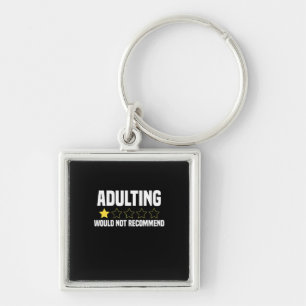 Adulting Overrated Key Ring