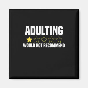 Adulting Overrated Magnet