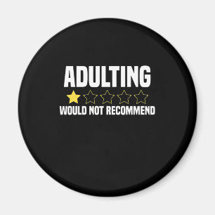 Adulting Overrated Magnet