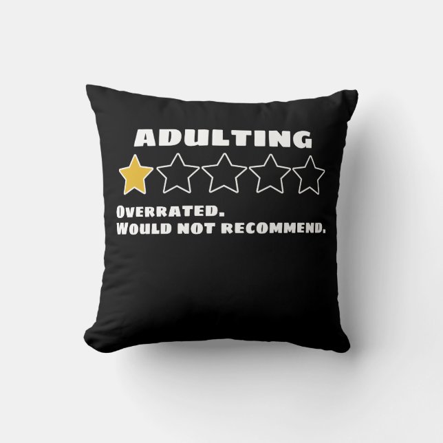 Adulting Overrated Would Not Recommend One Star Cushion (Front)