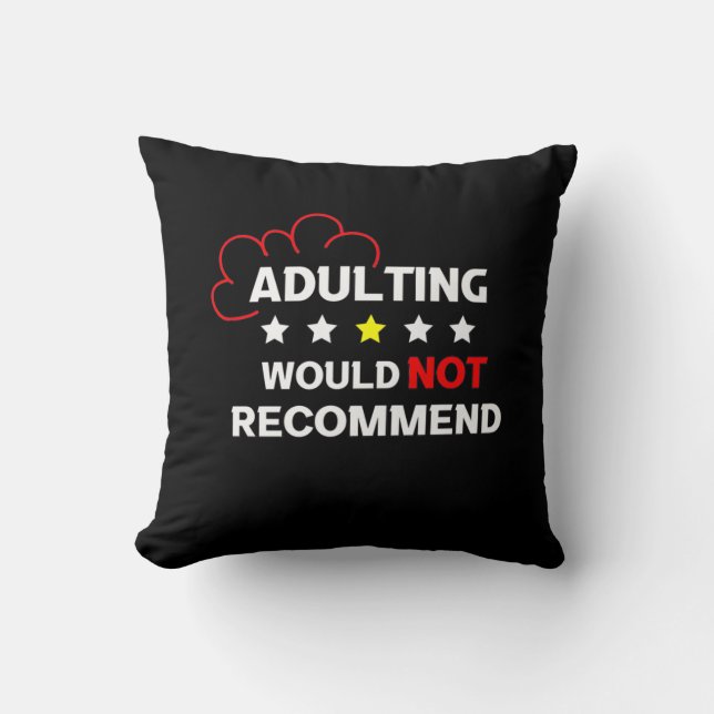 Adulting Will Not Recommend Cushion (Front)