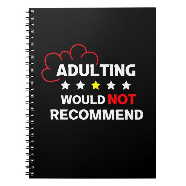 Adulting Will Not Recommend Notebook (Front)