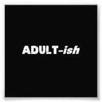Adultish Adult-ish Adult