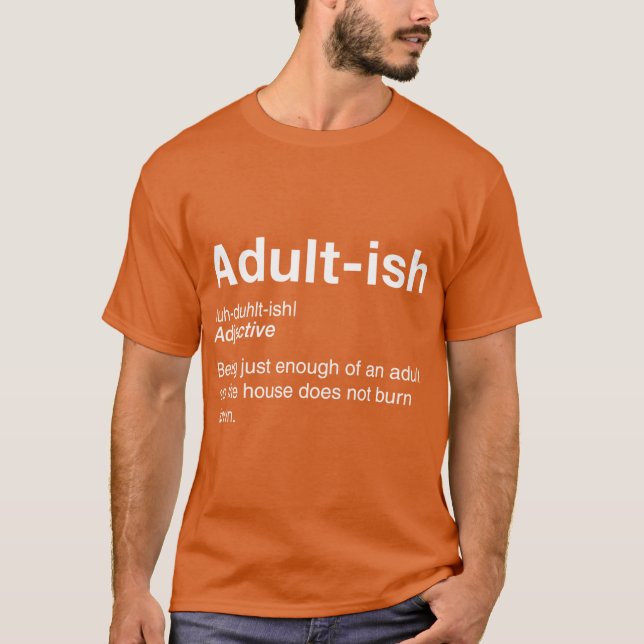 Adultish T-Shirt (Front)