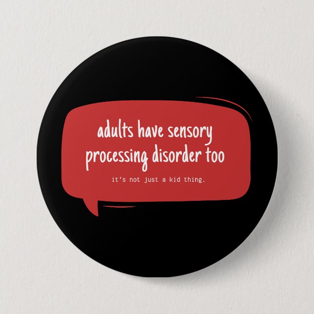 adults can have spd too 7.5 cm round badge (Front)