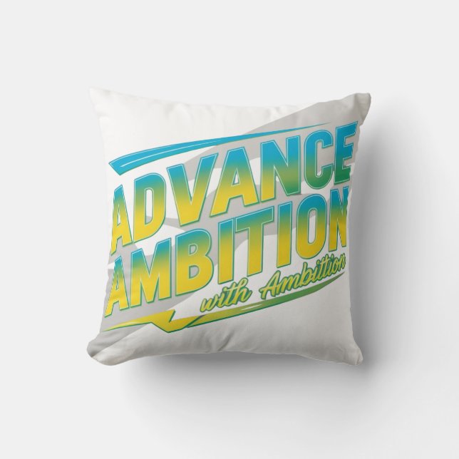 Advance with Ambition Cushion (Front)