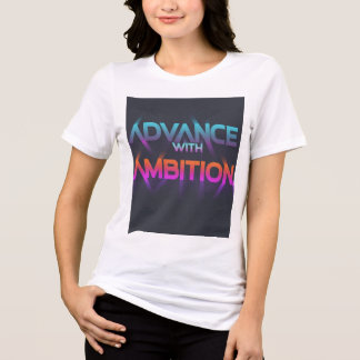 "Advance with Ambition" T-Shirt Tri-Blend Shirt