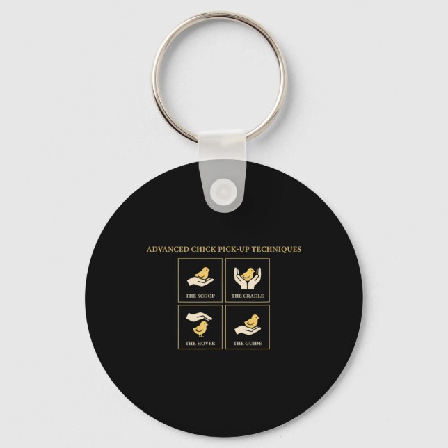 Advanced Chick Pick Up Techniques Chicken Humour  Key Ring (Front)