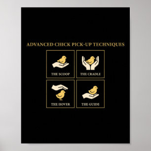 Advanced Chick Pick Up Techniques Chicken Humour  Poster
