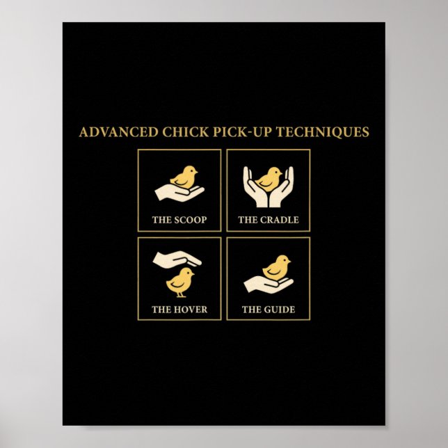 Advanced Chick Pick Up Techniques Chicken Humour  Poster (Front)