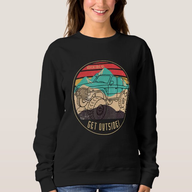 Adventure 101 Fj Cruiser Into The Great Outdoors O Sweatshirt (Front)