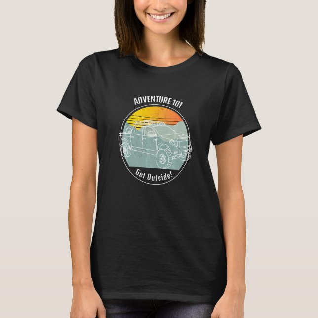 Adventure 101 Tundra Into Beautiful Outdoors Overl T-Shirt (Front)