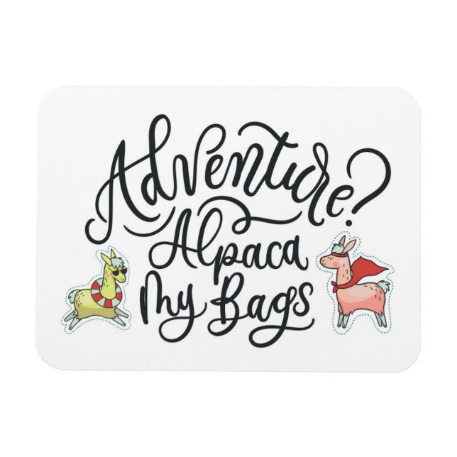 Adventure? Alpaca My Bags Magnet (Horizontal)