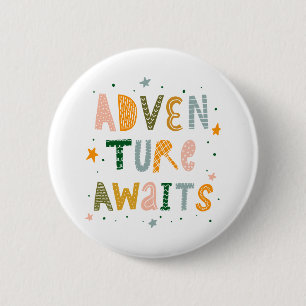Adventure Awaits 6 Cm Round Badge