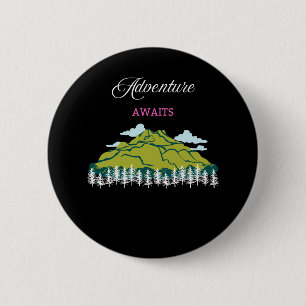 Adventure Awaits 6 Cm Round Badge