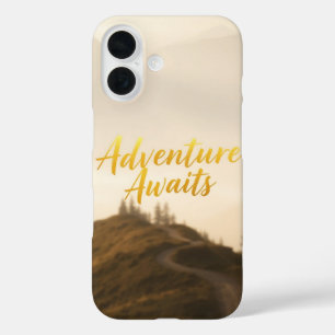 Adventure Awaits iPhone 16 Case