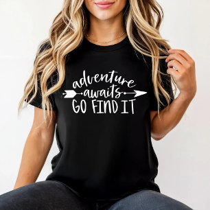 Adventure awaits go find it T-Shirt