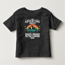 Adventure Awaits, I'm the Camping Dad, DAD's SQUAD