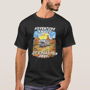 Adventure awaits just a road trip away Camper Van T-Shirt
