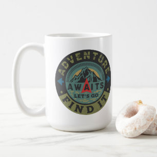 Adventure Awaits - Let's Go Find It Coffee Mug