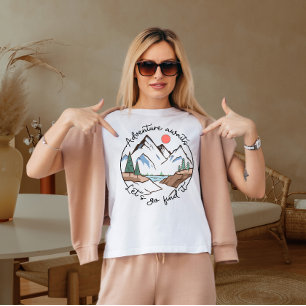 Adventure awaits let's go find it T-Shirt