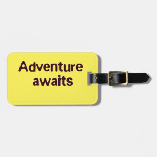 Adventure awaits luggage tag
