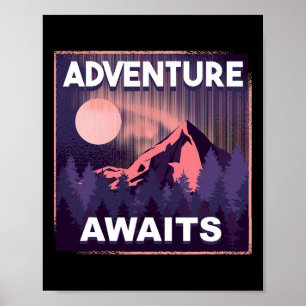 Adventure Awaits Mountain Climbing Outdoor Hiking  Poster