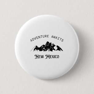 Adventure Awaits Vacation Travel New Mexico  6 Cm Round Badge