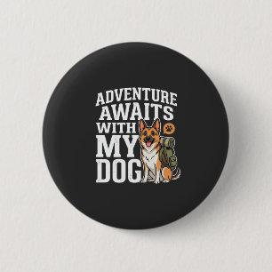 Adventure Awaits With My Dog Hiking 6 Cm Round Badge