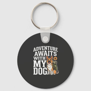 Adventure Awaits With My Dog Hiking Key Ring