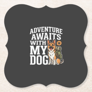 Adventure Awaits With My Dog Hiking Paper Coaster
