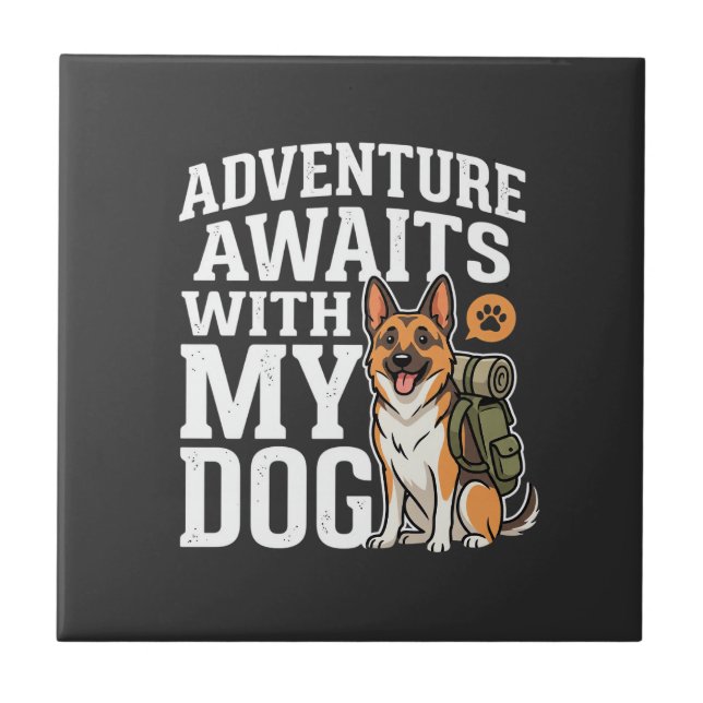 Adventure Awaits With My Dog Hiking Tile (Front)