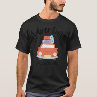 Adventure Before Dementia (Car) T-Shirt
