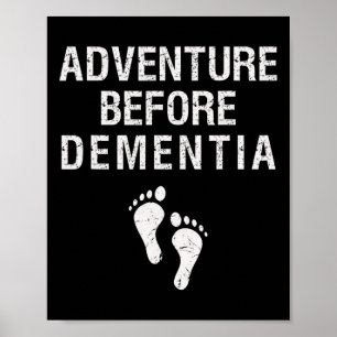 Adventure Before Dementia Fun Wanderlust Travel Re Poster