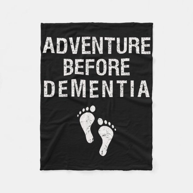 Adventure Before Dementia Funny Wanderlust Travel  Fleece Blanket (Front)