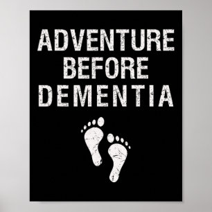 Adventure Before Dementia Funny Wanderlust Travel Poster